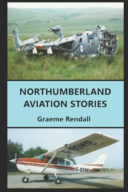 Northumberland Aviation Stories (Paperback)