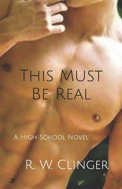 This Must Be Real: A High School Novel (Paperback)