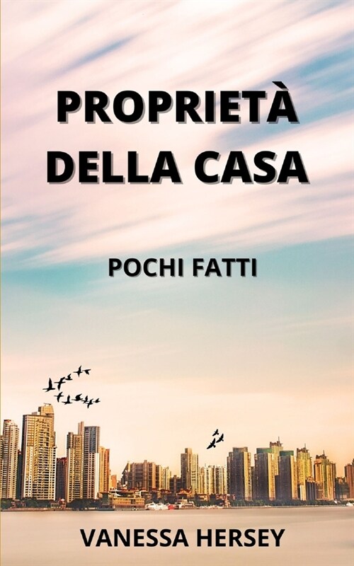 Propriet?Della Casa: Pochi Fatti (Paperback)