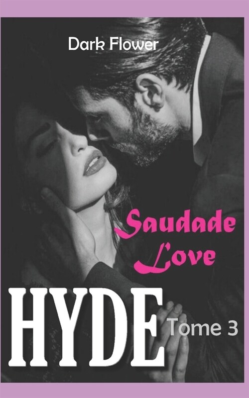 Hyde, Tome 3 - Saudade Love: une Romance New Adult (Paperback)