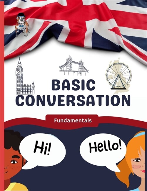 Basic Conversation: Fundamentals for learners of English (ESL) (Paperback)