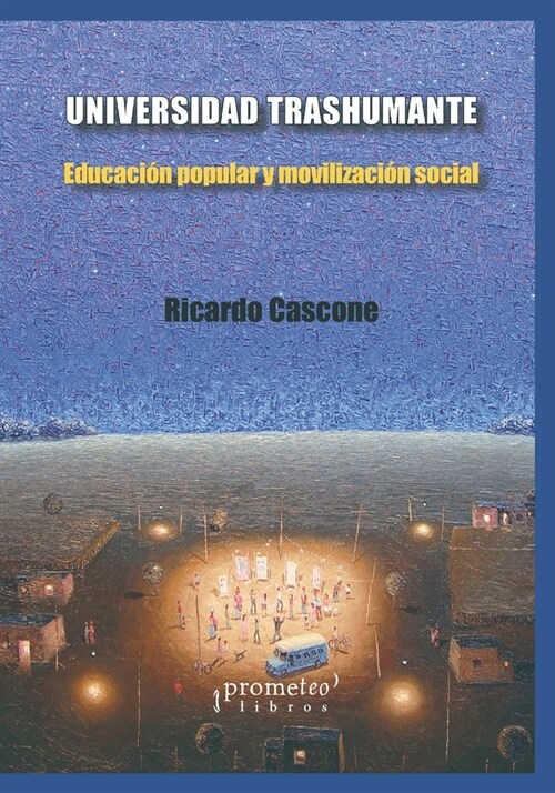 Universidad Trashumante: Educaci? popular y movilizaci? social (Paperback)