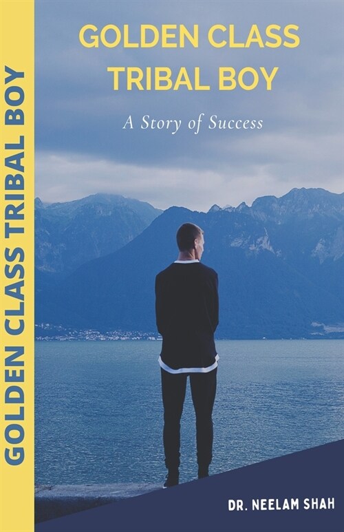 Golden Class Tribal Boy: A Story of Success (Paperback)