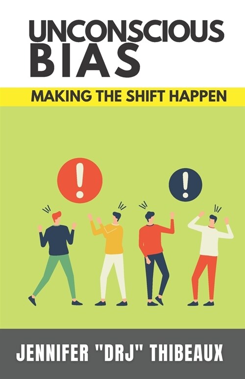 Unconscious Bias: Making the Shift Happen (Paperback)