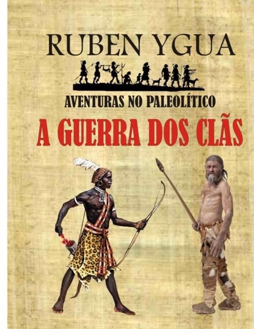 A Guerra DOS Cl?: Aventuras No Paleol?ico (Paperback)