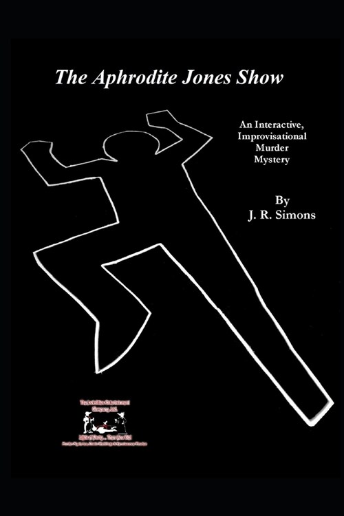 The Aphrodite Jones Show: An Interactive Improvisational Murder Mystery (Paperback)