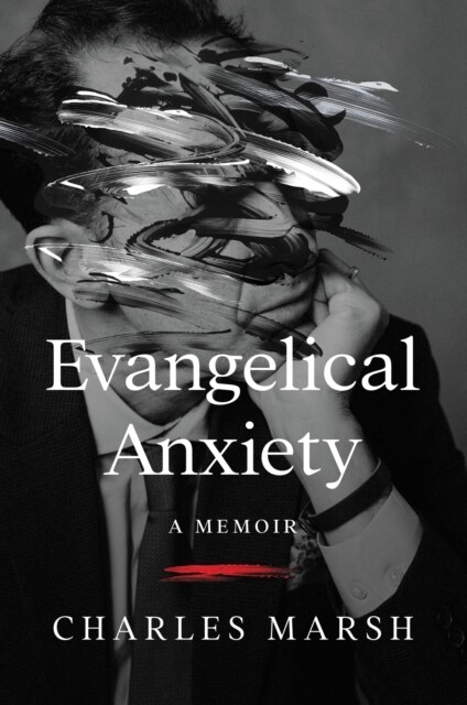 Evangelical Anxiety: A Memoir (Hardcover)