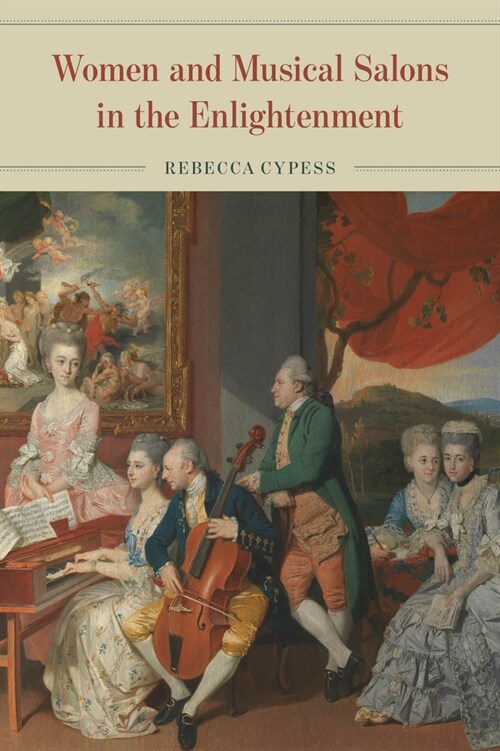 Women and Musical Salons in the Enlightenment (Hardcover)