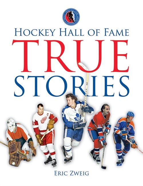 Hockey Hall of Fame True Stories (Paperback)