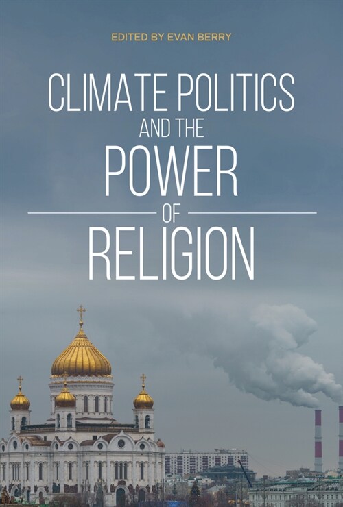 Climate Politics and the Power of Religion (Paperback)
