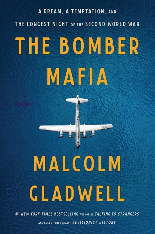 The Bomber Mafia: A Dream, a Temptation, and the Longest Night of the Second World War (Paperback)