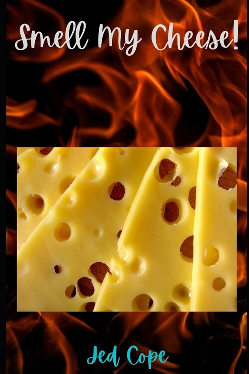 Smell My Cheese! (Paperback)