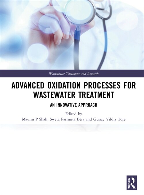 Advanced Oxidation Processes for Wastewater Treatment : An Innovative Approach (Hardcover)