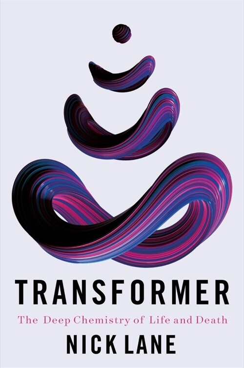 Transformer: The Deep Chemistry of Life and Death (Hardcover)