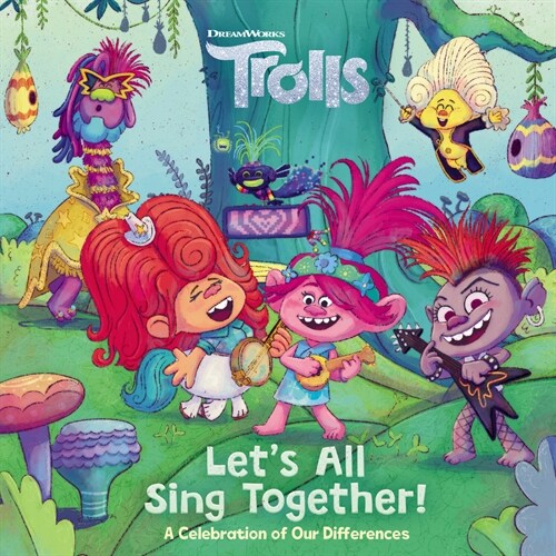 Lets All Sing Together! (DreamWorks Trolls) (Hardcover)