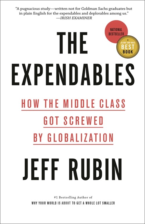 The Expendables: How the Middle Class Got Screwed by Globalization (Paperback)