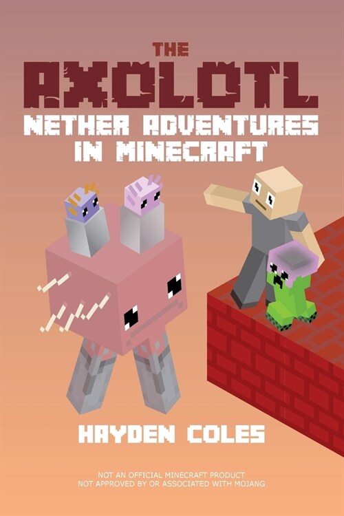 Axolotl Nether Adventures in Minecraft (Paperback)