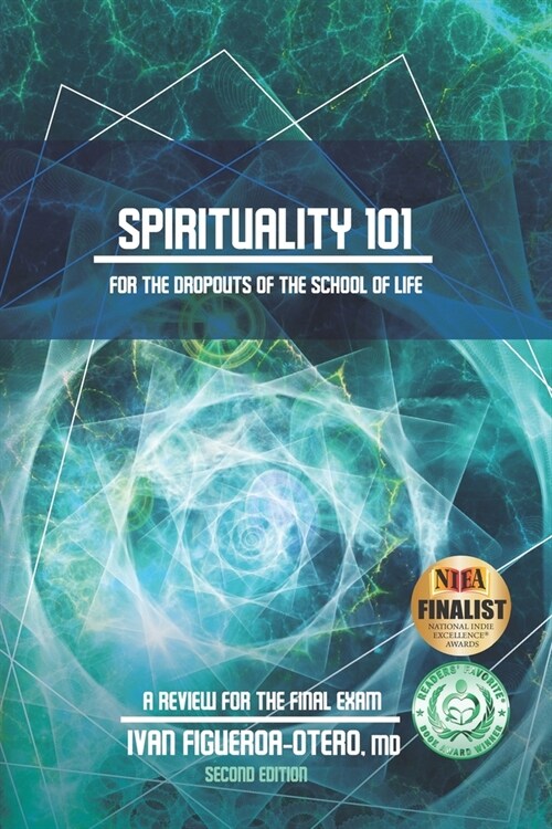 Spirituality 101 for the Dropouts of the School of Life - Second Edition: Review for the Final Exam (Paperback)