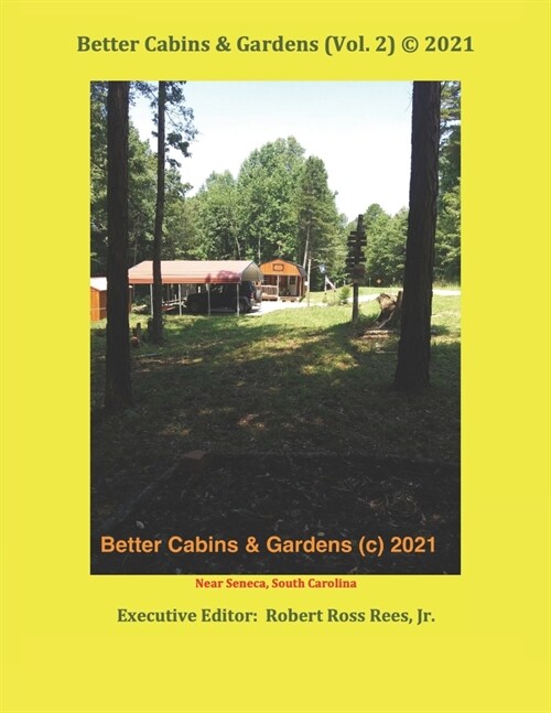 Better Cabins & Gardens (Vol. 2) (c) 2021 (Paperback)