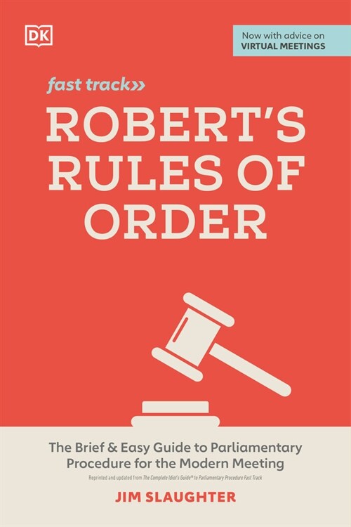 Roberts Rules of Order Fast Track: The Brief and Easy Guide to Parliamentary Procedure for the Modern Meeting (Paperback)