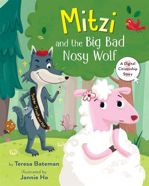 Mitzi and the Big Bad Nosy Wolf: A Digital Citizenship Story (Hardcover)
