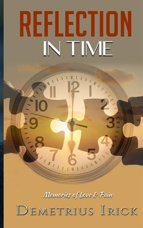 Reflection In Time: Memories of Love & Pain (Paperback)