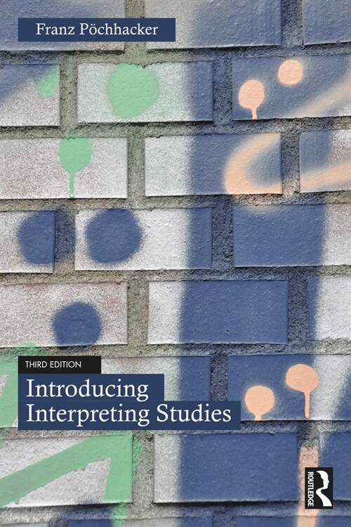 Introducing Interpreting Studies (Paperback, 3 ed)