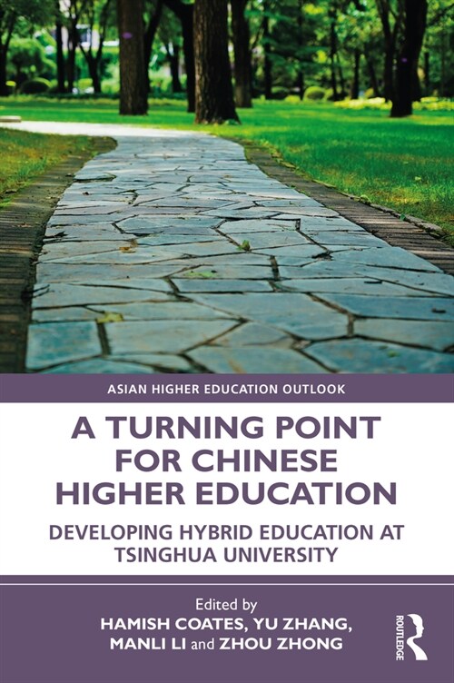 A Turning Point for Chinese Higher Education : Developing Hybrid Education at Tsinghua University (Paperback)