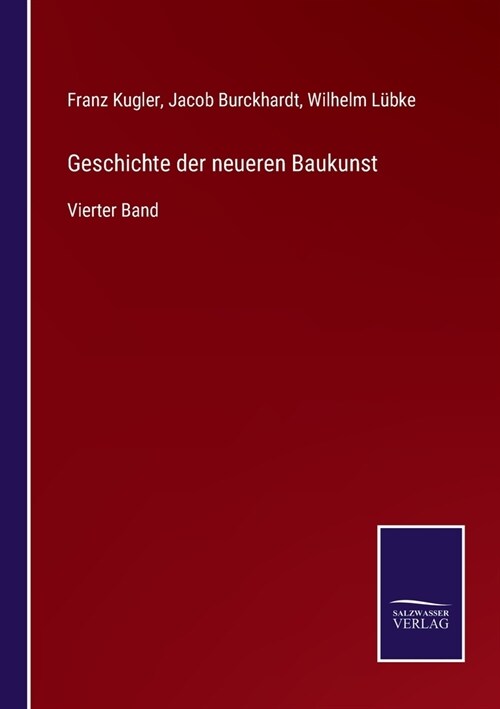 Geschichte der neueren Baukunst: Vierter Band (Paperback)