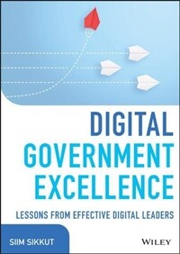 Digital Government Excellence: Lessons from Effective Digital Leaders (Hardcover)