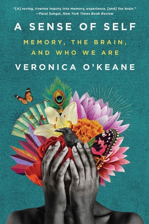 A Sense of Self: Memory, the Brain, and Who We Are (Paperback)