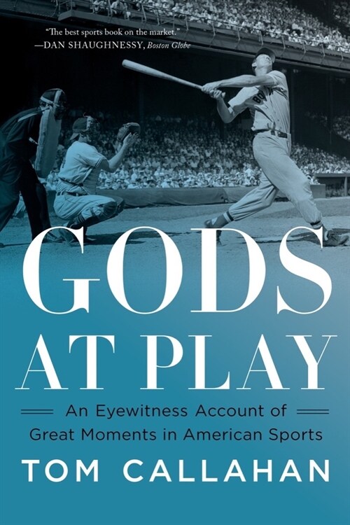 Gods at Play: An Eyewitness Account of Great Moments in American Sports (Paperback)
