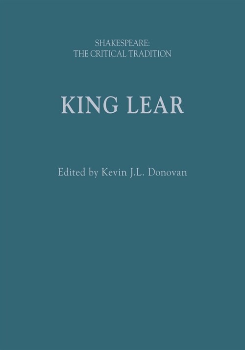 King Lear : Shakespeare: The Critical Tradition (Hardcover)