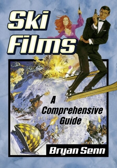 Ski Films: A Comprehensive Guide (Paperback)