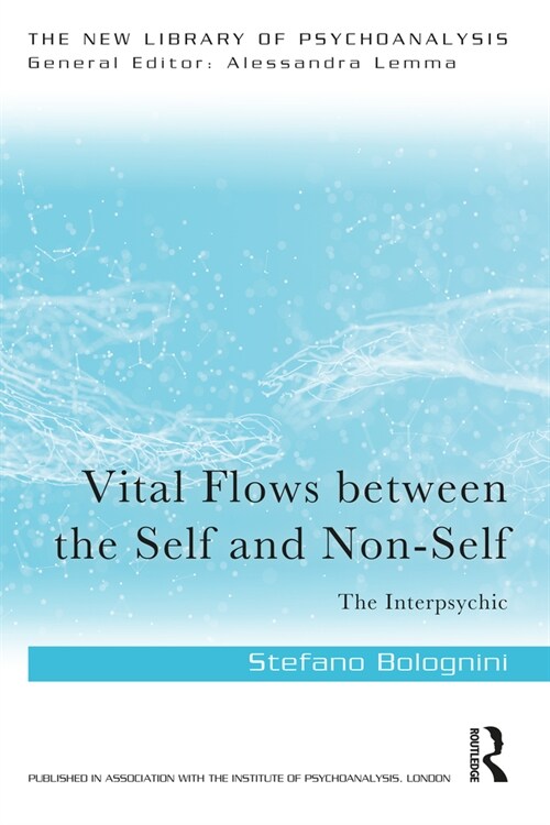 Vital Flows Between the Self and Non-Self : The Interpsychic (Paperback)