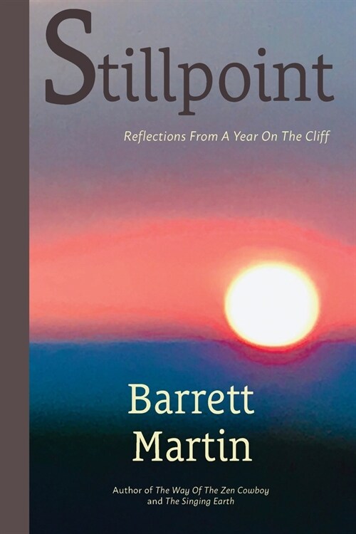 Stillpoint: Reflections From A Year On The Cliff (Paperback)