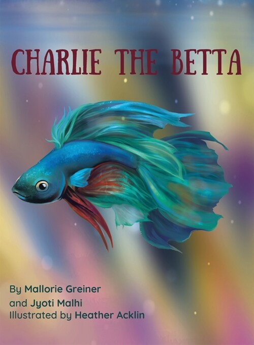 Charlie the Betta (Hardcover)