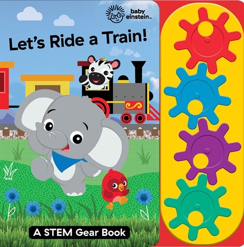 Baby Einstein: Lets Ride a Train! a Stem Gear Sound Book (Board Books)