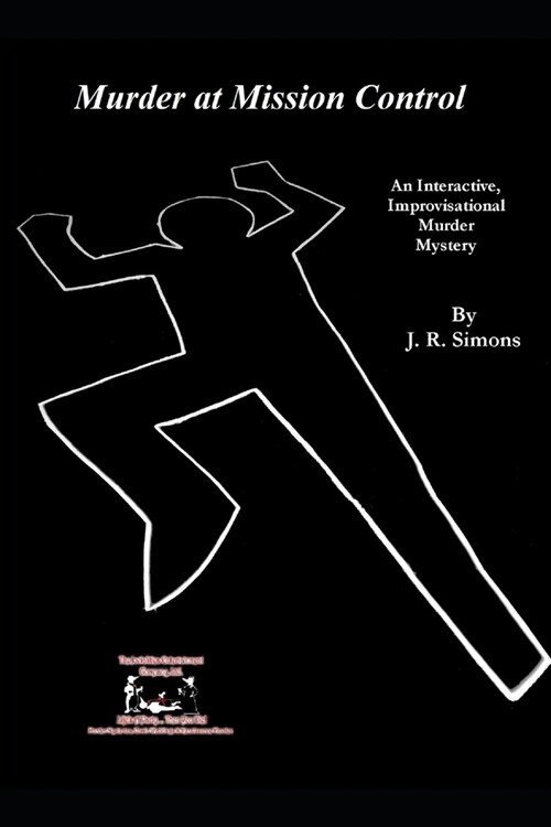 Murder at Mission Control: An Interactive Improvisational Murder Mystery (Paperback)