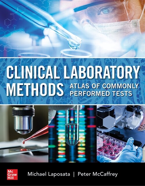 Clinical Laboratory Methods: Atlas of Commonly Performed Tests (Paperback)