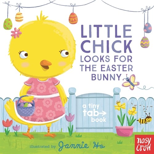 Little Chick Looks for the Easter Bunny: A Tiny Tab Book (Board Books)