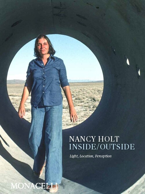 Nancy Holt: Inside/Outside (Hardcover)