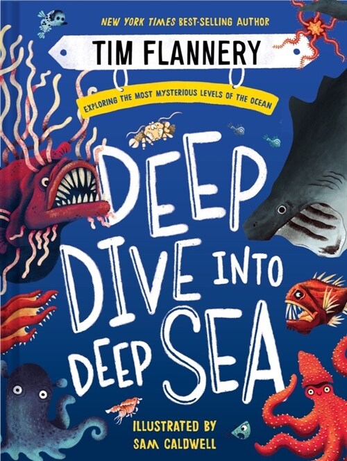 Deep Dive Into Deep Sea: Exploring the Most Mysterious Levels of the Ocean (Hardcover)