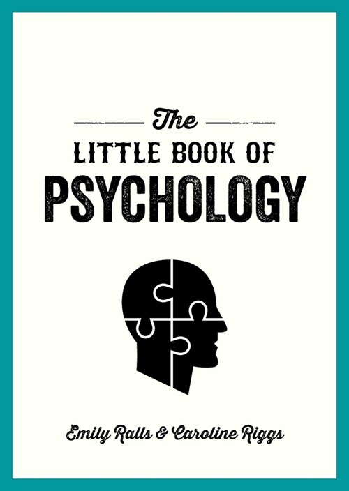 The Little Book of Psychology: An Introduction to the Key Psychologists and Theories You Need to Know (Paperback)