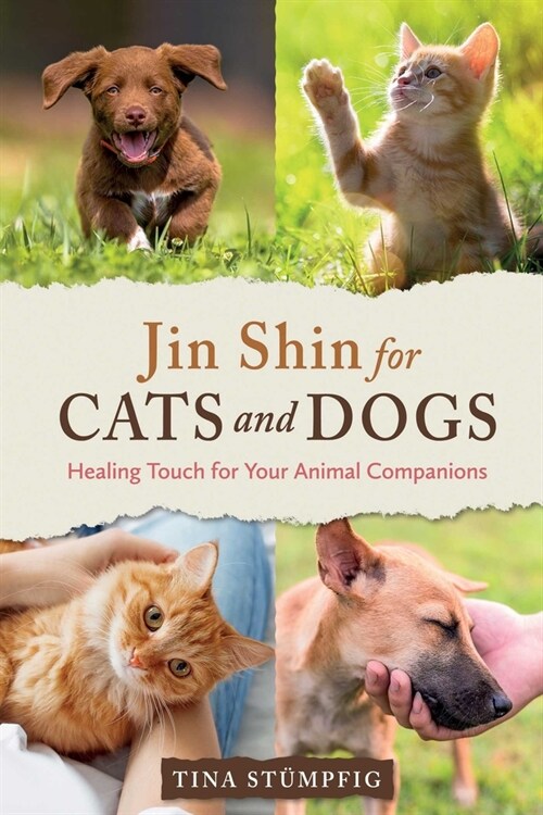 Jin Shin for Cats and Dogs: Healing Touch for Your Animal Companions (Paperback)