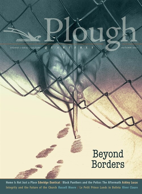 Plough Quarterly No. 29 - Beyond Borders (Paperback)