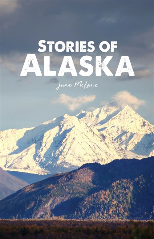 Stories of Alaska (Paperback)