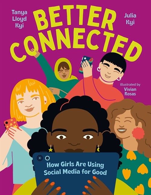 Better Connected: How Girls Are Using Social Media for Good (Hardcover)