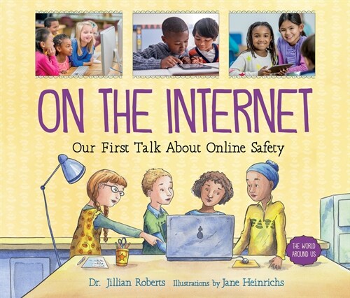 On the Internet: Our First Talk about Online Safety (Paperback)
