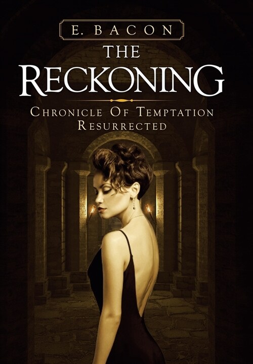 The Reckoning: Chronicle of Temptation Resurrected (Hardcover)